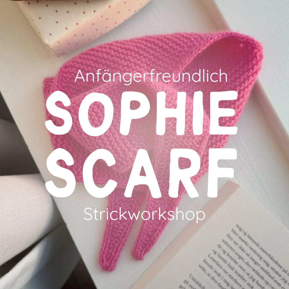 Strickworkshop - Sophie Scarf (Anfängerfreundlich)